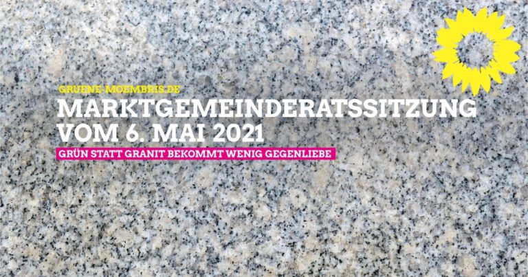 Marktgemeinderatssitzung 6. Mai 2021